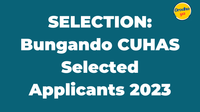 SELECTION: Bungando CUHAS Selected Applicants 2023