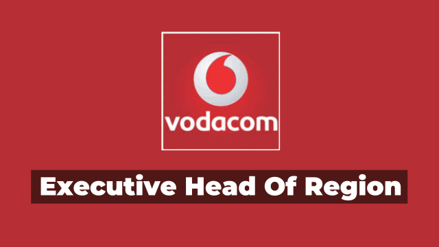 Executive Head Of Region Jobs at Vodacom