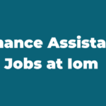 Finance Assistant Jobs at Iom Latest