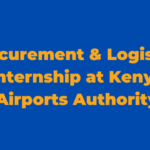 Procurement & Logistics Internship at Kenya Airports Authority