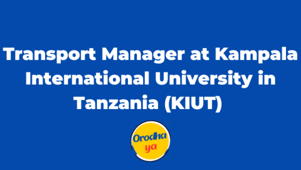 Transport Manager Jobs at Kampala International University in Tanzania (KIUT) 