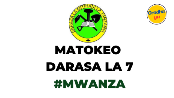 NECTA Matokeo ya Darasa la saba Mwanza, PSLE 2023-24 Results Release Out