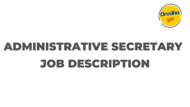 Any Company: Administrative Secretary Jobs Description, How to apply