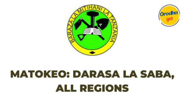 NECTA Matokeo ya Darasa la saba All Regional, PSLE 2023-24 Results Release Out