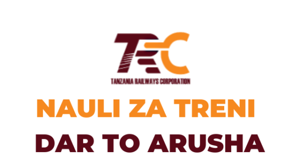 Nauli za Treni Dar to Arusha www.trc.co.tz 'Steps' Kukata Ticket