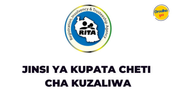 Jinsi ya kupata Cheti cha Kuzaliwa, www.rita.go.tz Birth Certificate Rita 'Steps'