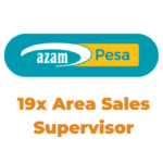 19x Area Sales Supervisor Jobs at AzamPesa