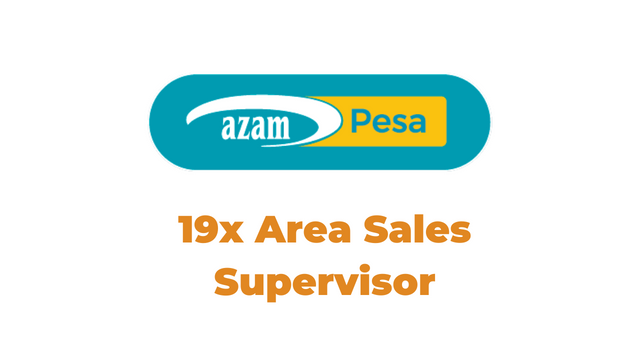 19x Area Sales Supervisor Jobs at AzamPesa