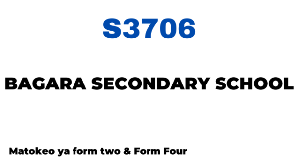 Bagara Secondary School Matokeo ya NECTA Results S3706 Release Check Out