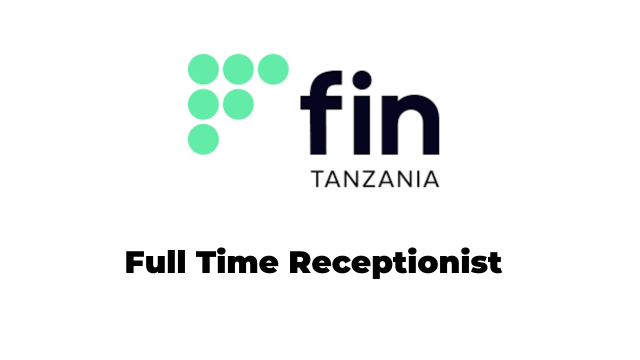 Job Application for Full Time Receptionist at Fin Tanzania